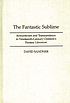The fantastic sublime : romanticism and transcendence in nineteenth-century children's fantasy literature