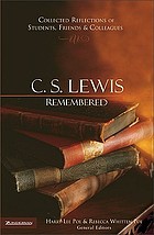 C.S. Lewis remembered : collected reflections of students, friends & colleagues