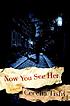 Now you see her : a novel by  Cecelia Tishy 