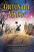 Ordinary magic by  Caitlen Rubino-Bradway 
