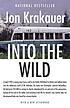 Into the wild 著者： Jon Krakauer