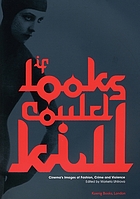 If looks could kill : cinema's images of fashion, crime and violence