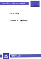 Denken in Metaphern : Kognitive Semantik und französische Gefühlsmetaphorik