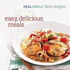 Real Simple best recipes : easy, delicious meals