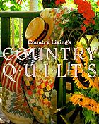 Country living's country quilts