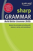 Sharp grammar : building better grammar skills.