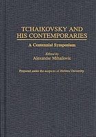 Tchaikovsky and his contemporaries : a centennial symposium