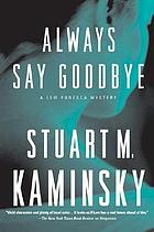 Always say goodbye : a Lew Fonesca mystery
