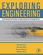 Exploring engineering : an introduction for freshman [i.e. freshmen] to engineering and to the design process