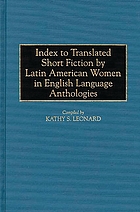 Index to translated short fiction by Latin American women in English language anthologies