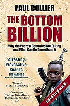 The bottom billion : why the poorest countries... por Paul Collier