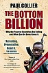 The bottom billion : why the poorest countries... door Paul Collier