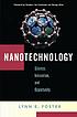 Nanotechnology : science, innovation and opportunity by  Lynn E Foster 