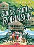 The Swiss family Robinson door Johann David Wyss