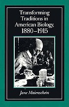 Transforming traditions in American biology, 1880-1915