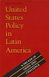 United States policy in Latin America : a decade of crisis and challenge