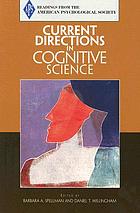 Current directions in cognitive science