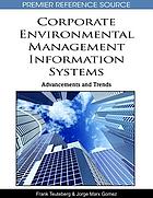 Corporate environmental management information systems : advancements and trends
