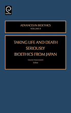 Taking life and death seriously : bioethics from Japan