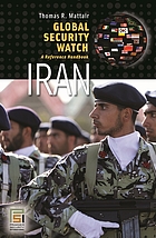 Global security watch--Iran : a reference handbook