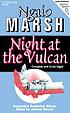 Night at the Vulcan de Ngaio Marsh