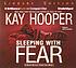 Sleeping with fear von Kay Hooper