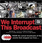 We interrupt this broadcast : the events that stopped our lives-- from the Hindenburg explosion to the Virginia Tech shooting