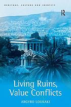 Living ruins, value conflicts