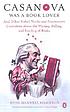 Casanova was a book lover : and other naked truths... by John Maxwell Hamilton