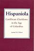 Hispaniola : Caribbean chiefdoms in the age of Columbus