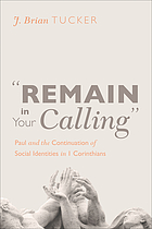 Remain in your calling : Paul and the continuation of social identities in 1 Corinthians