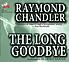 The long goodbye von Raymond Chandler