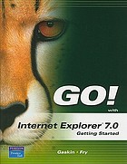 Go! with Internet Explorer 7.0 : getting started