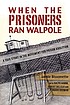 When the prisoners ran Walpole : a true story... by  Jamie Bissonette 