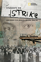 Students on strike : Jim Crow, civil rights, Brown, and me : a memoir