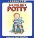 My big boy potty by Joanna Cole