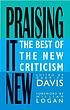 Praising it new : the best of the New Criticism 著者： Garrick Davis