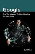 Google and the mission to map meaning and make money