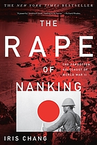 The rape of Nanking : the forgotten holocaust of World War II