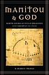 Manitou and God : North-American Indian Religions... por R  Murray Thomas