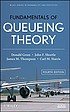 Fundamentals of queueing theory by Donald Gross