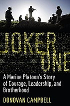Joker One : a Marine platoon's story of courage, sacrifice, and brotherhood