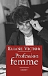 Profession femme 著者：  Éliane Victor 