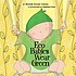 Eco babies wear green / by Michelle Sinclair Colman... de  Michelle Sinclair Colman 