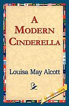 A modern Cinderella, or, The little old shoe and other stories