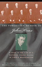 The forgotten memoir of John Knox : a year in the life of a Supreme Court clerk in FDR's Washington