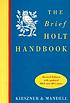 The brief Holt handbook door Laurie G Kirszner