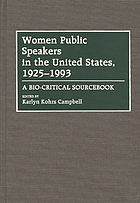 Women public speakers in the United States, 1925-1993 : a bio-critical sourcebook