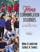 Human communication disorders : an introduction