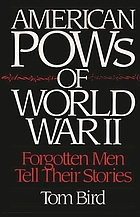 American POWs of World War II : forgotten men tell their stories